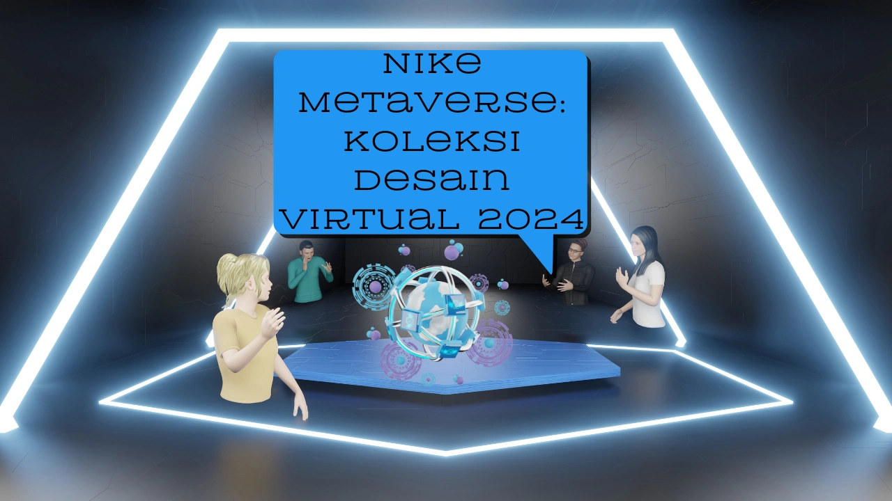 Nike Metaverse: Koleksi Desain Virtual 2024