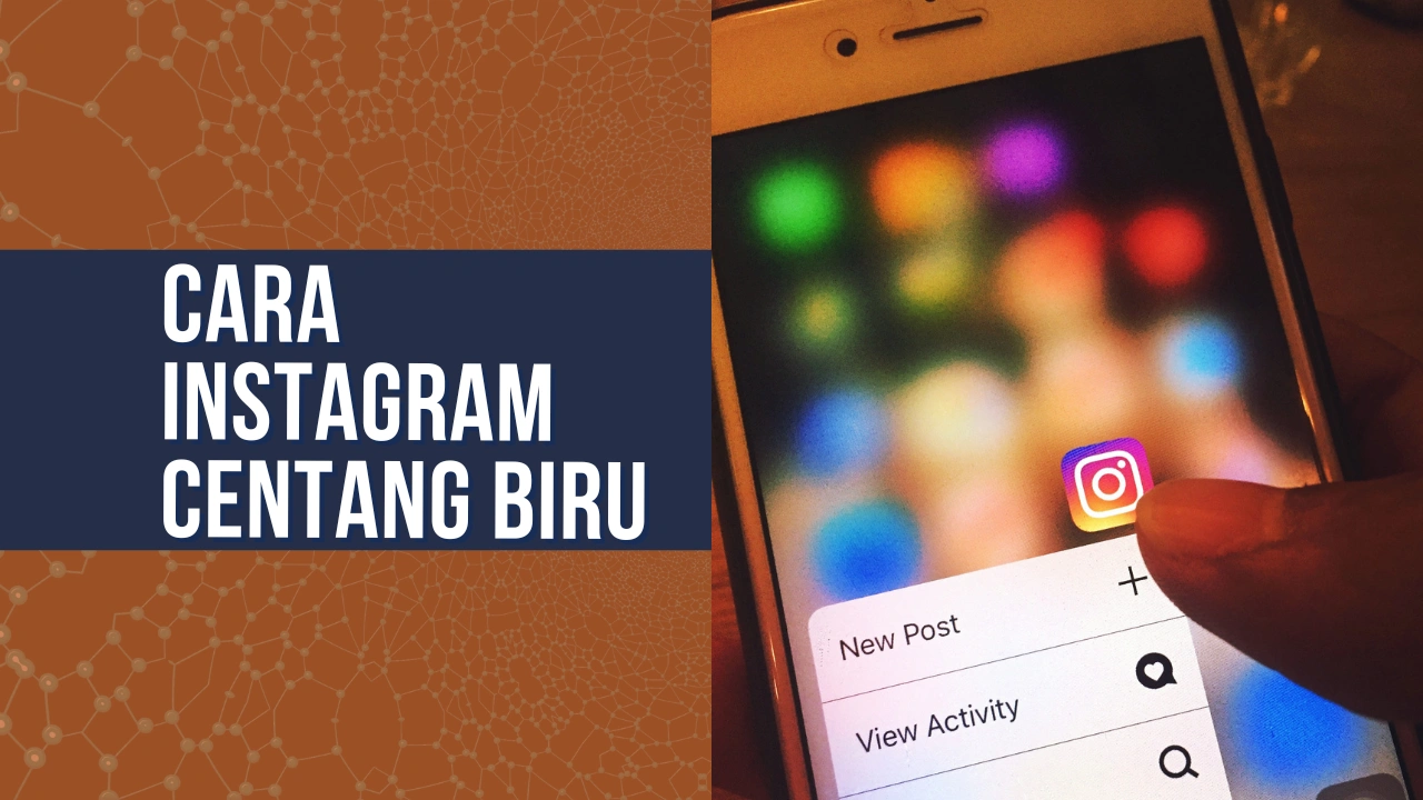 Cara Instagram Centang Biru dari Gratis Hingga Bayar