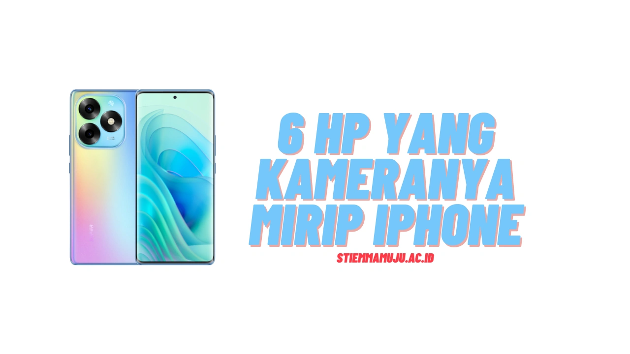 6 HP yang Kameranya Mirip iPhone